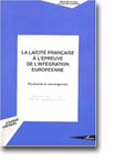 La laïcité française à l'épreuve de l'intégration européenne